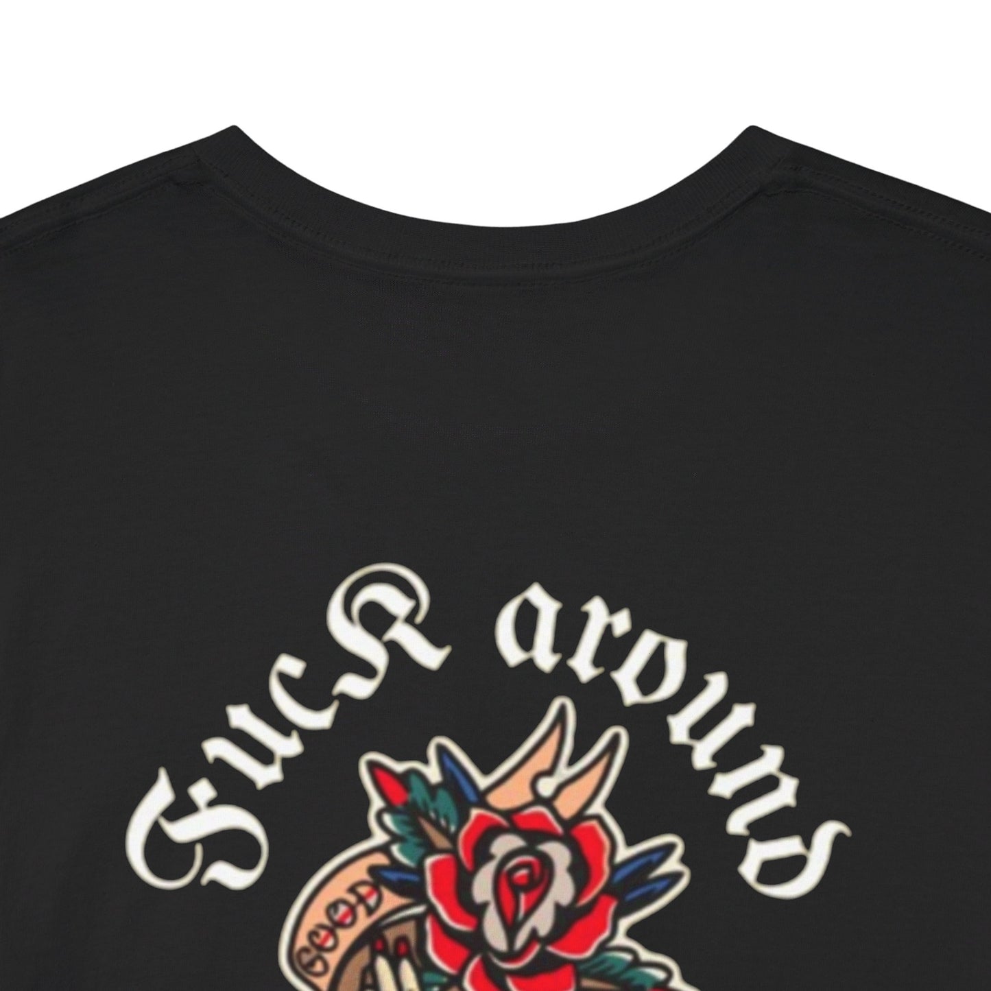 A Tattoo T-shirt, F. Around, Find Out, Unisex ***REDUCED FROM £24.99 to £21.99***