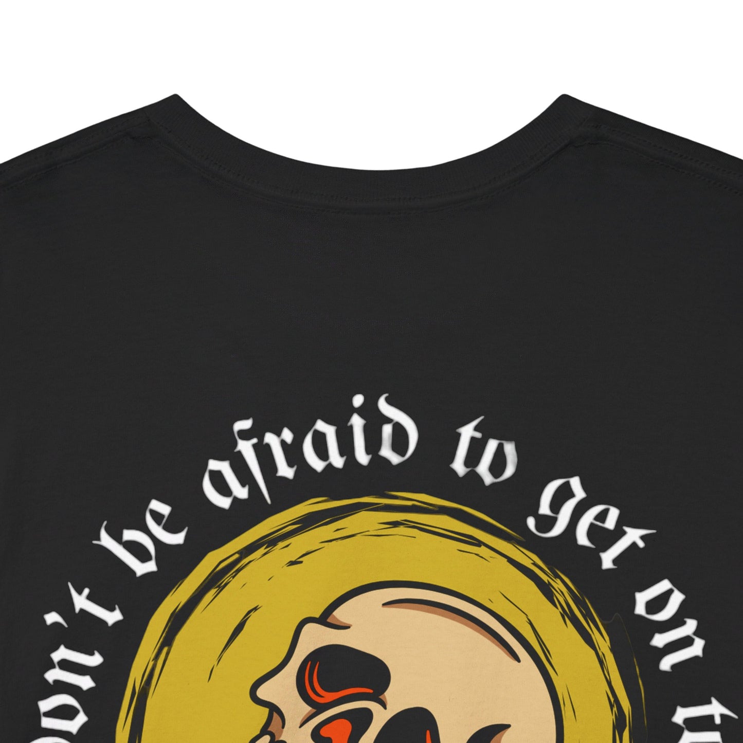 A Tattoo T-shirt, Don't Be Afraid, Unisex ***REDUCED FROM £24.99 to £21.99***