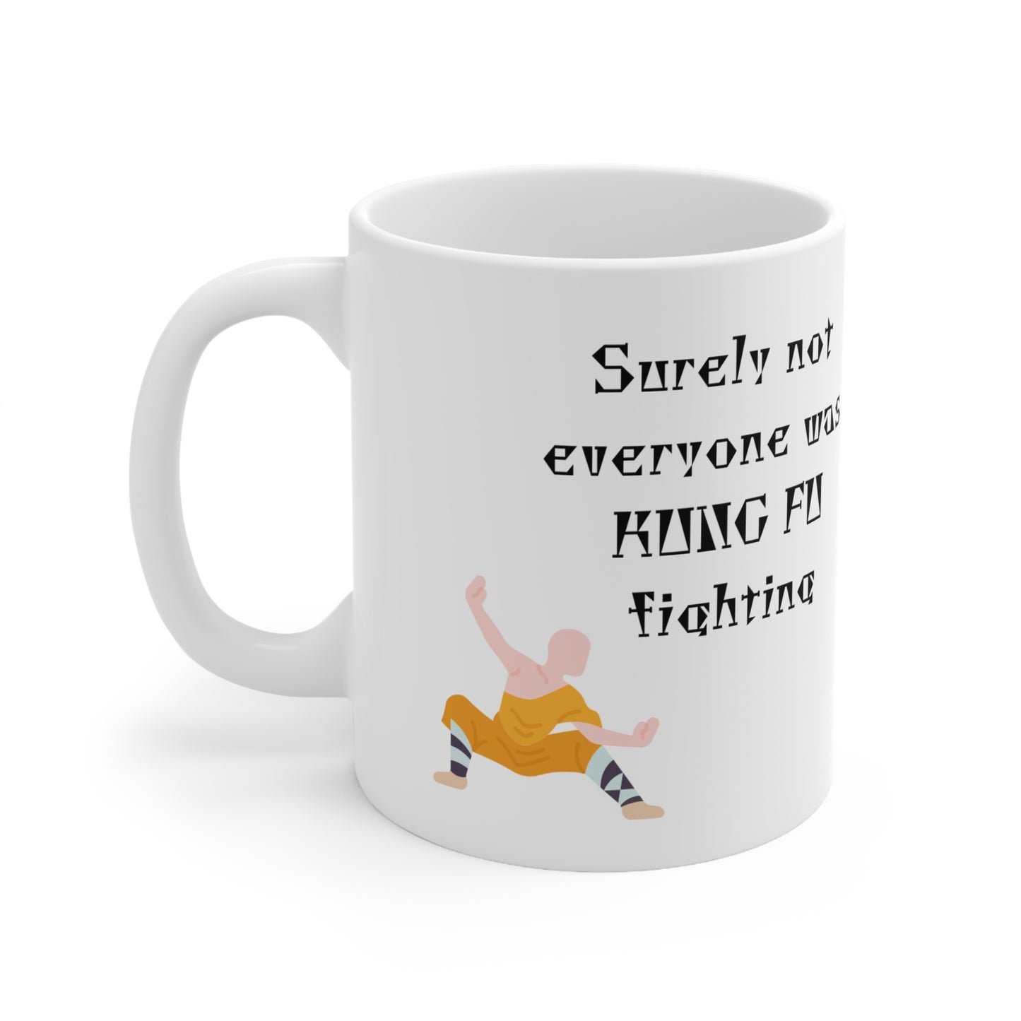 Mug - Kung Fu Fighting Ceramic Coffee Mug, 11oz