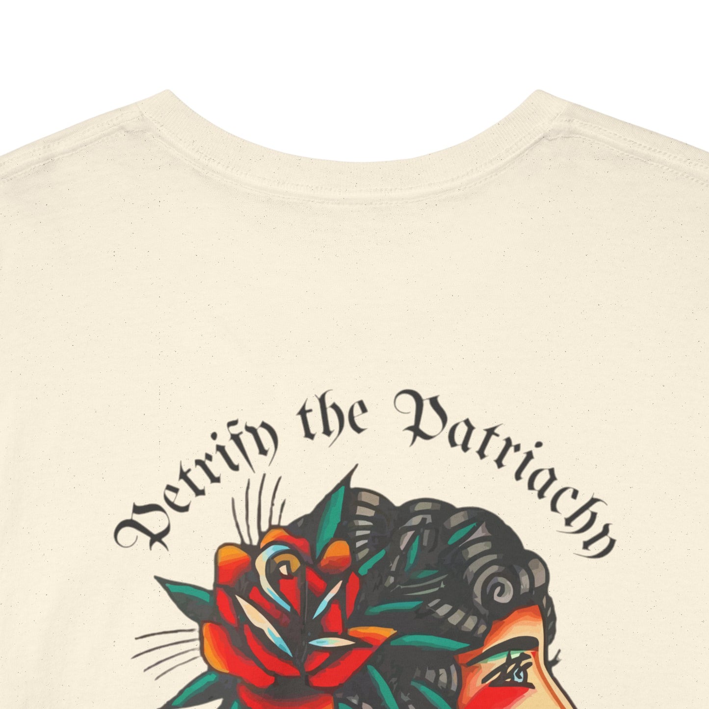 A Tattoo T-shirt Petrify the Patriarchy Unisex Heavy Cotton Tee *REDUCED FROM £24.99 to £21.99