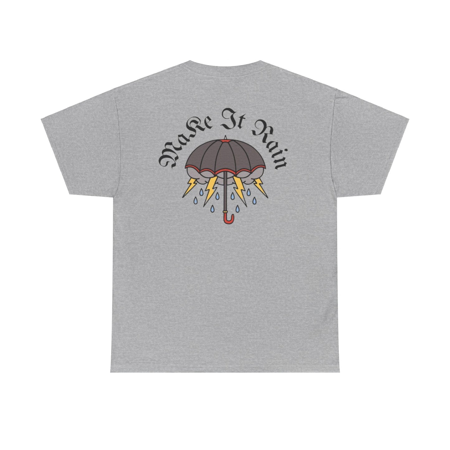 A Tattoo Make It Rain T-shirt Unisex Heavy Cotton REDUCED FROM £24.99 to £21.99 S-2XL