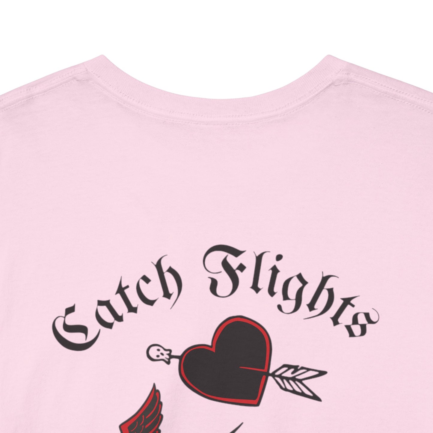 A Tattoo Catch Flights, Not feelings Tattoo Unisex T-shirt