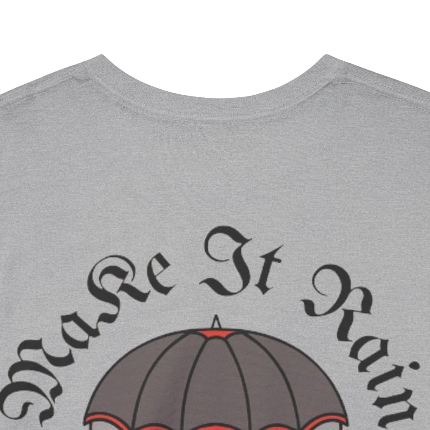 A Tattoo Make It Rain T-shirt Unisex Heavy Cotton REDUCED FROM £24.99 to £21.99 S-2XL