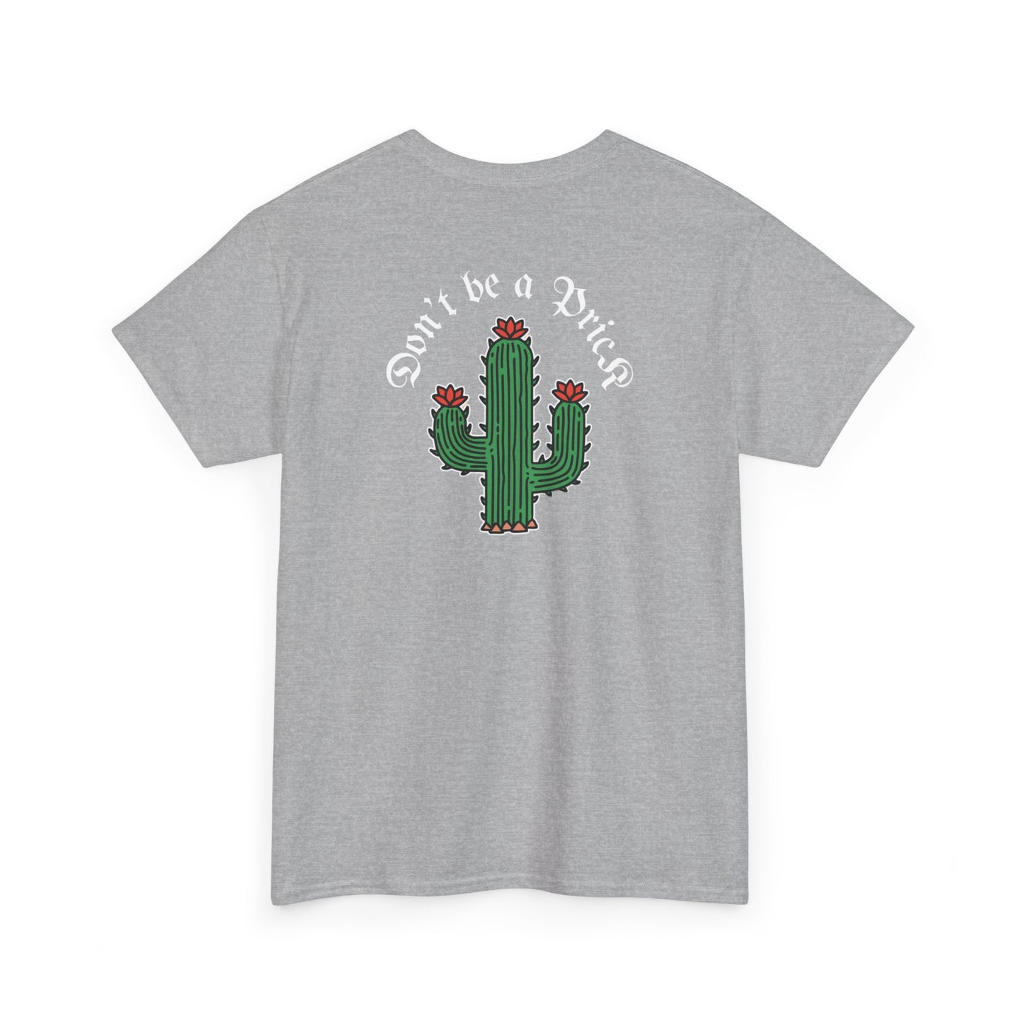 A Tattoo T-shirt Don't Be A Prick Unisex Heavy Cotton REDUCED FROM £24.99 to £21.99 S-2XL