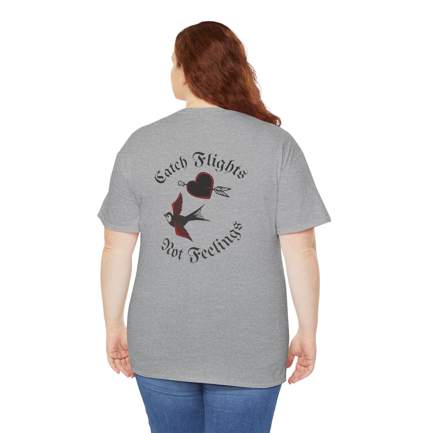 A Tattoo Catch Flights, Not feelings Tattoo Unisex T-shirt