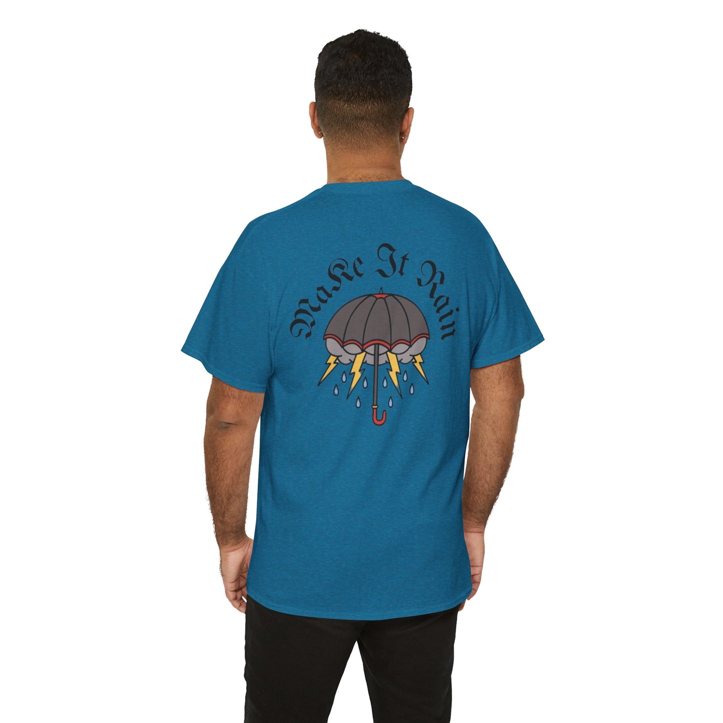 A Tattoo Make It Rain T-shirt Unisex Heavy Cotton REDUCED FROM £24.99 to £21.99 S-2XL