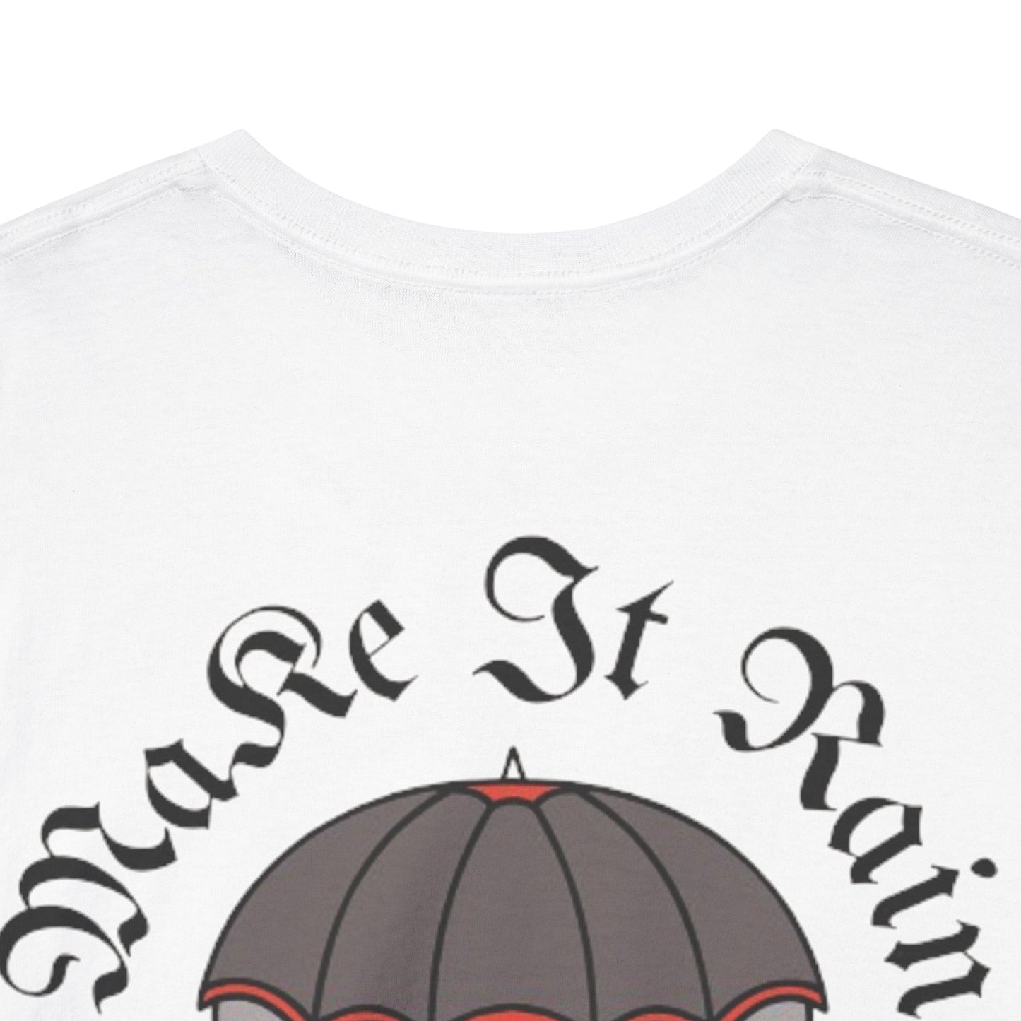 A Tattoo Make It Rain T-shirt Unisex Heavy Cotton REDUCED FROM £24.99 to £21.99 S-2XL