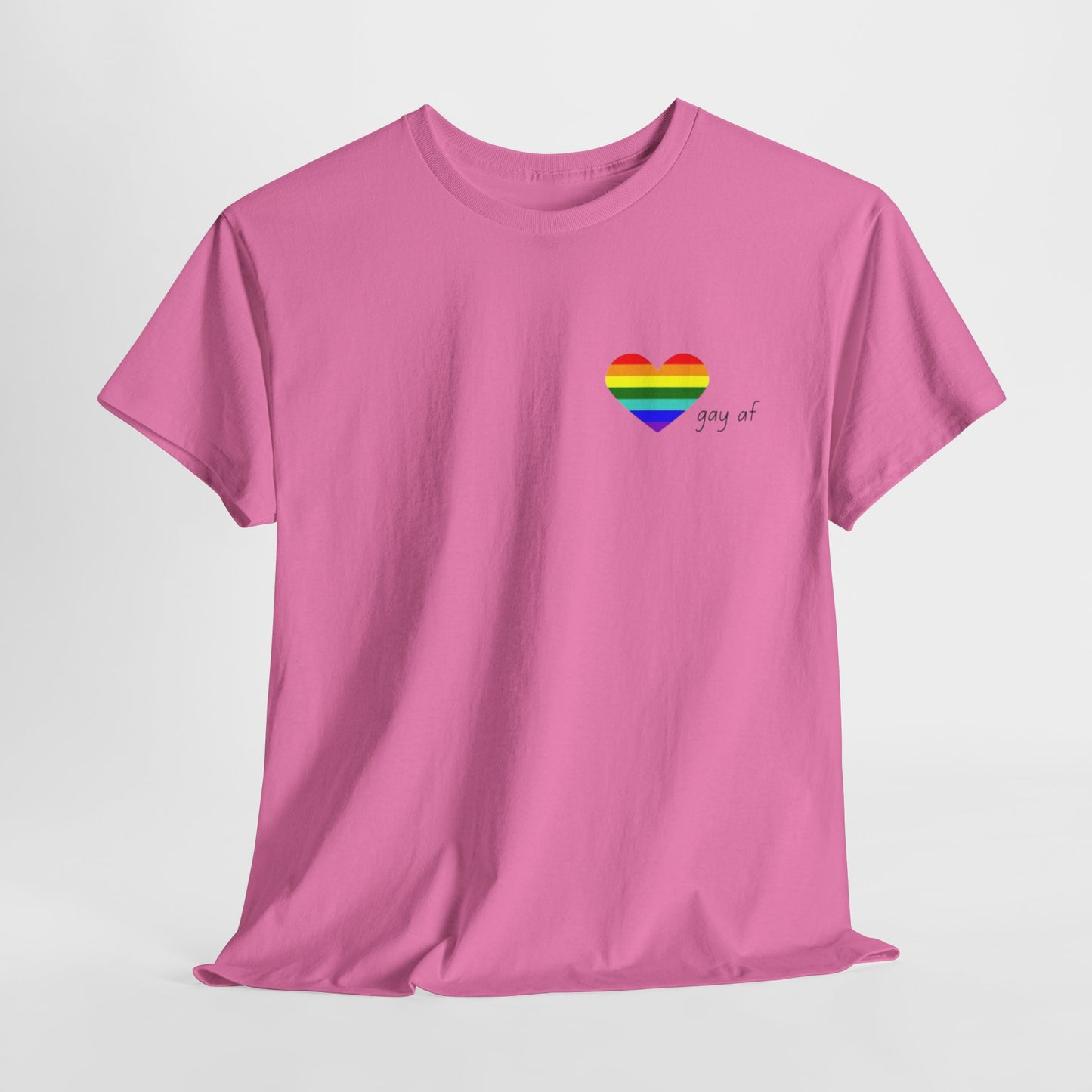 Pride  GAY AF T-shirt-Unisex Heavy Cotton  (many colours)