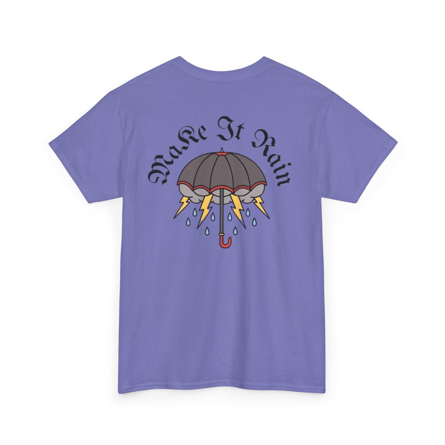 A Tattoo Make It Rain T-shirt Unisex Heavy Cotton REDUCED FROM £24.99 to £21.99 S-2XL