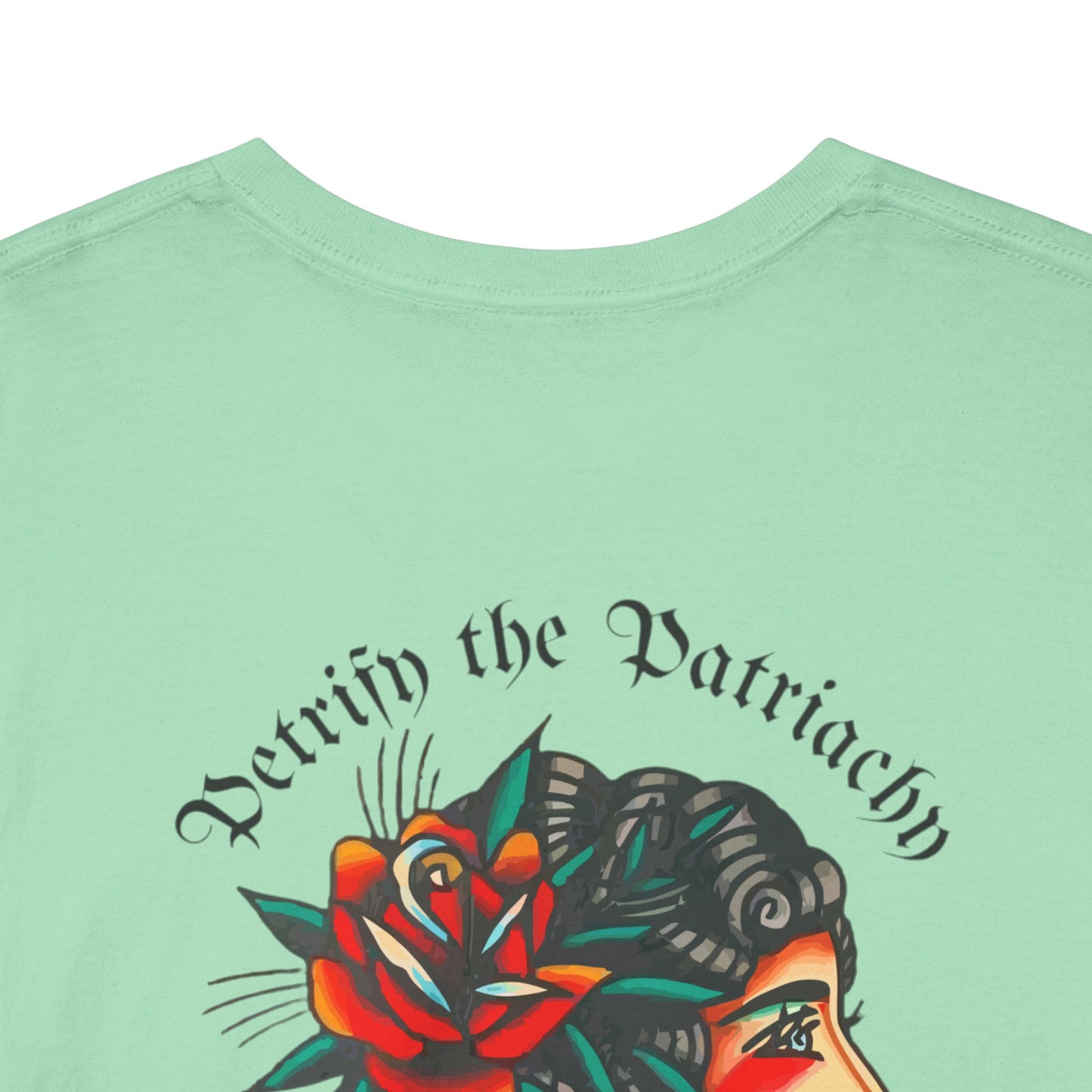 A Tattoo T-shirt Petrify the Patriarchy Unisex Heavy Cotton Tee *REDUCED FROM £24.99 to £21.99