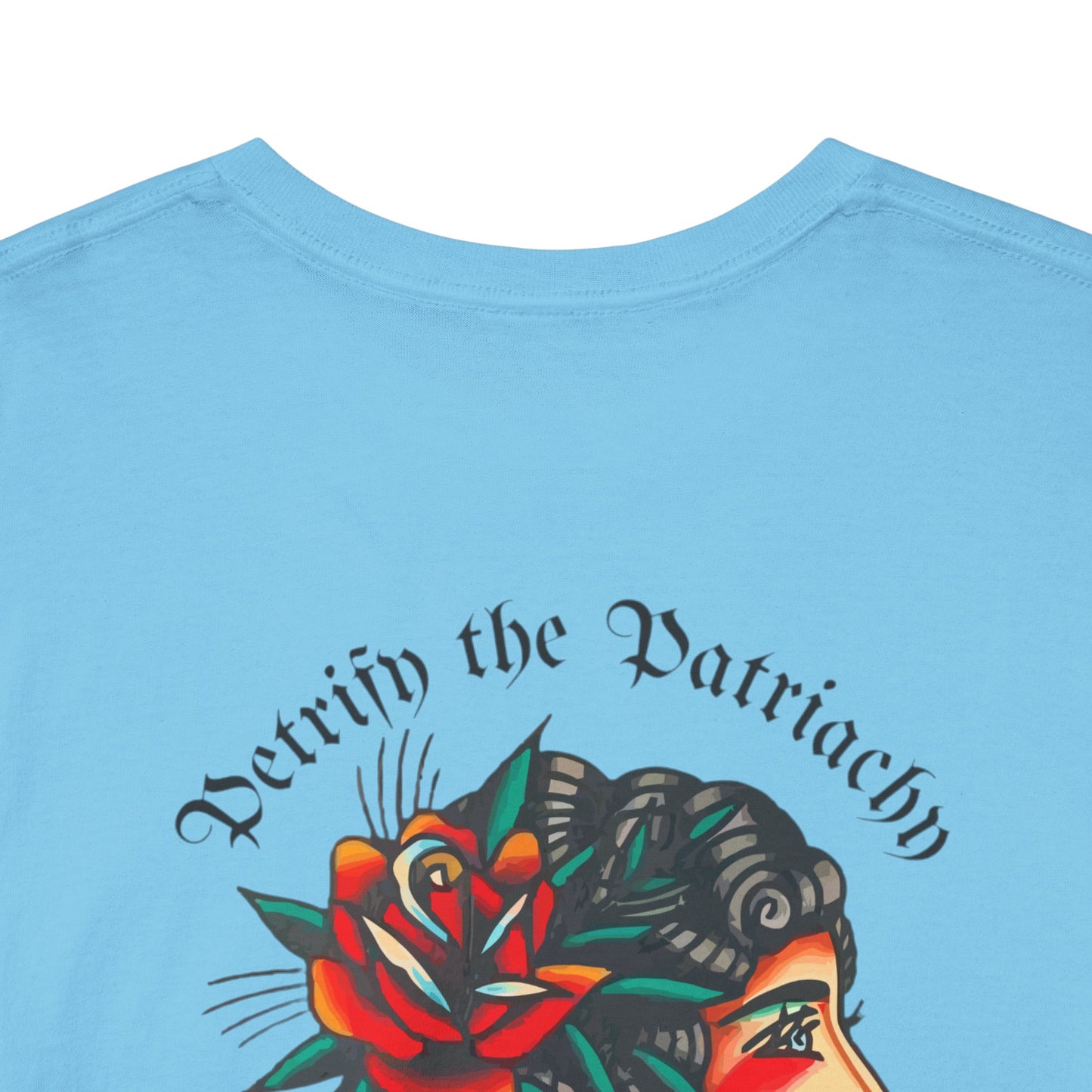 A Tattoo T-shirt Petrify the Patriarchy Unisex Heavy Cotton Tee *REDUCED FROM £24.99 to £21.99