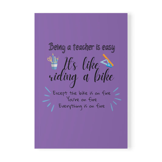 Notebook Softcover A5, Being a Teacher is Easy