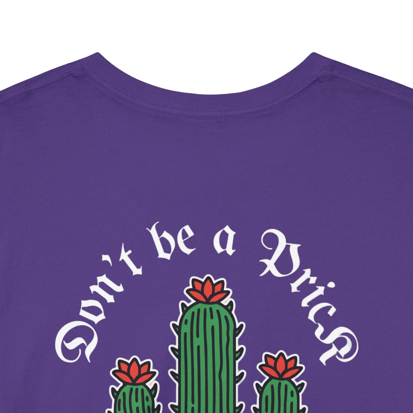 A Tattoo T-shirt Don't Be A Prick Unisex Heavy Cotton REDUCED FROM £24.99 to £21.99 S-2XL