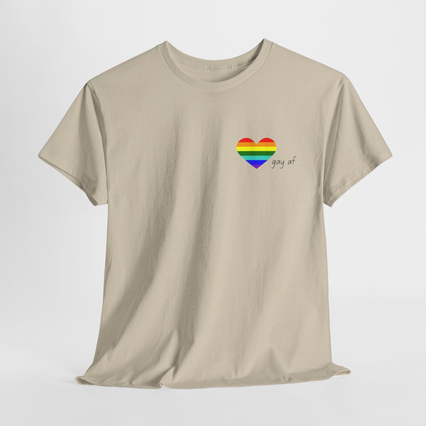 Pride  GAY AF T-shirt-Unisex Heavy Cotton  (many colours)