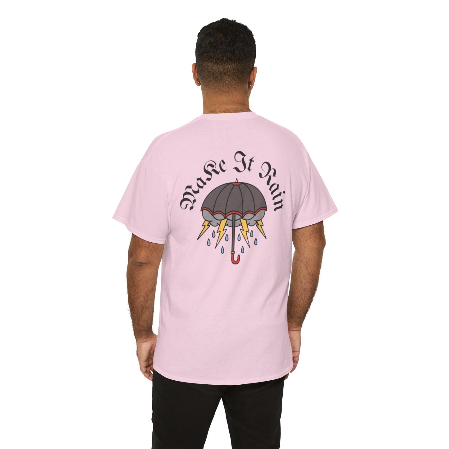 A Tattoo Make It Rain T-shirt Unisex Heavy Cotton REDUCED FROM £24.99 to £21.99 S-2XL