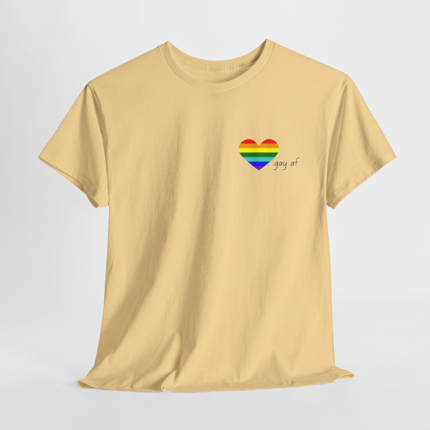 Pride  GAY AF T-shirt-Unisex Heavy Cotton  (many colours)