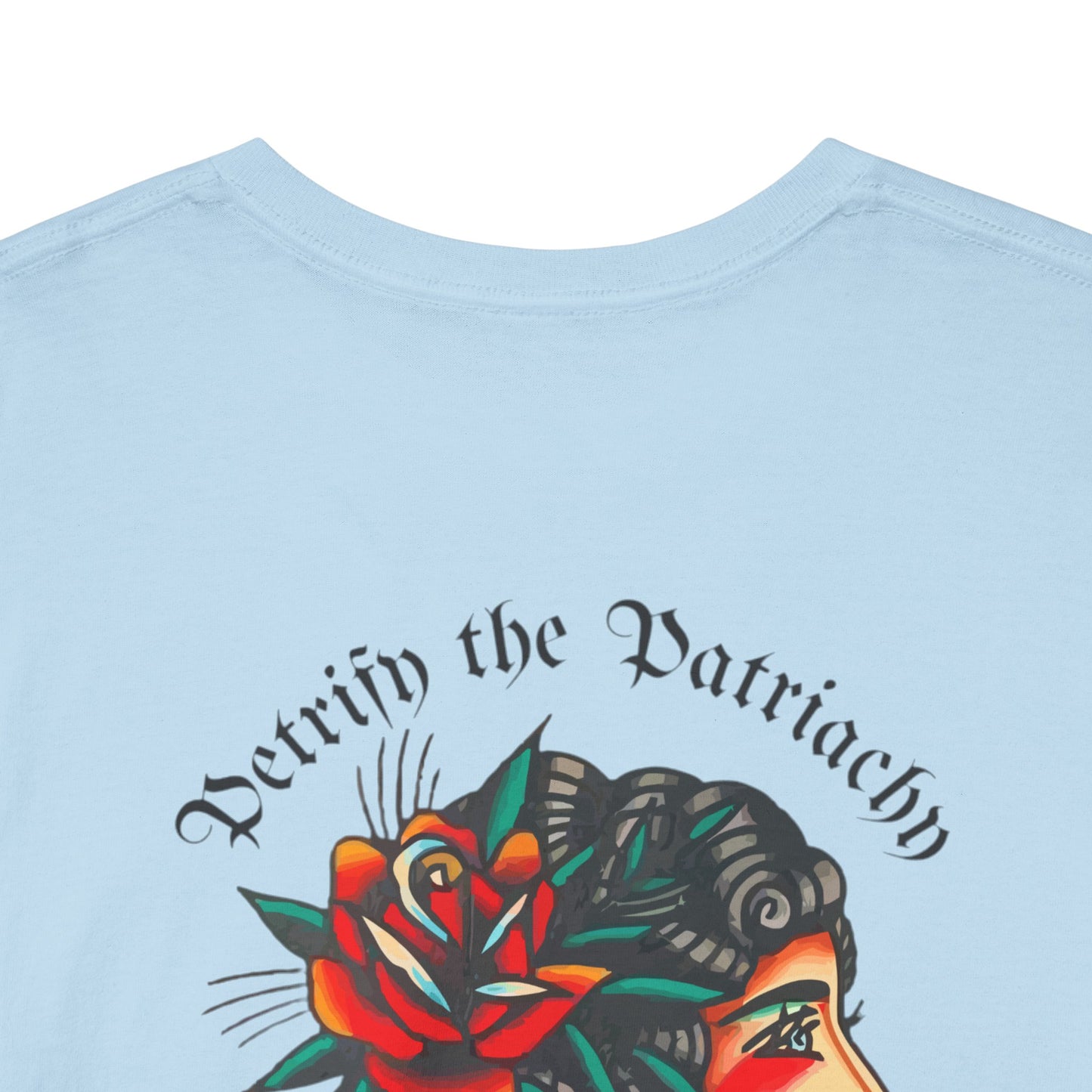 A Tattoo T-shirt Petrify the Patriarchy Unisex Heavy Cotton Tee *REDUCED FROM £24.99 to £21.99