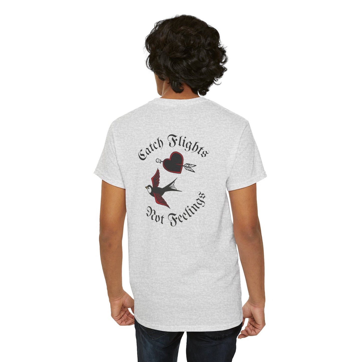 A Tattoo Catch Flights, Not feelings Tattoo Unisex T-shirt