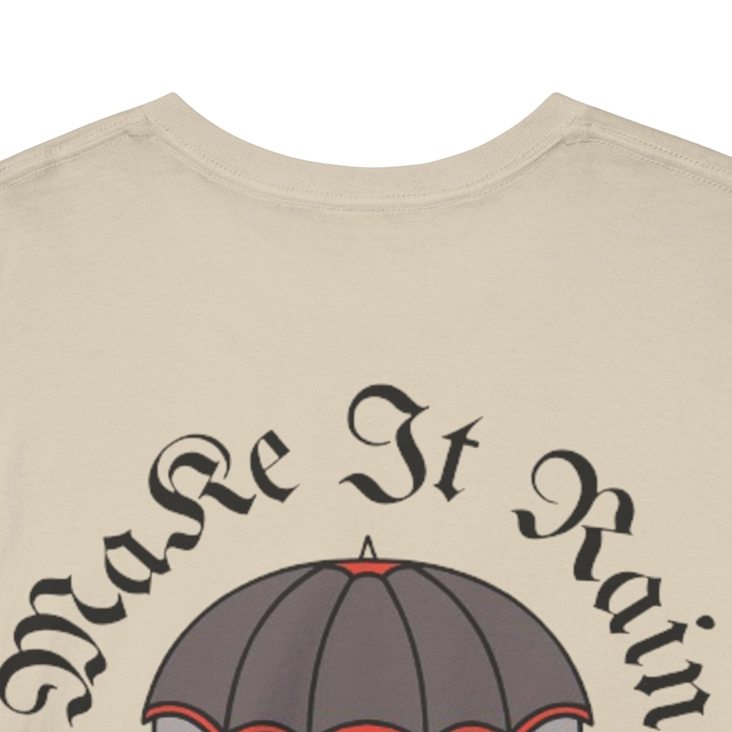 A Tattoo Make It Rain T-shirt Unisex Heavy Cotton REDUCED FROM £24.99 to £21.99 S-2XL