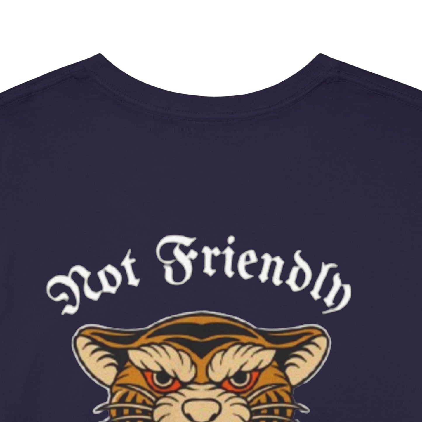 A Tattoo Tee Not Friendly Unisex Heavy Cotton Tee *REDUCED FROM £24.99 to £21.99 S-2XL